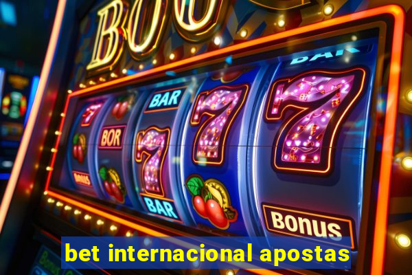 bet internacional apostas